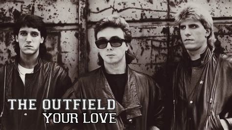 Official HD Video for "Your Love" by The Outfield Listen to The Outfield: https://TheOutfield.lnk.to/listenYD Watch more The Outfield videos: https://TheOut... 